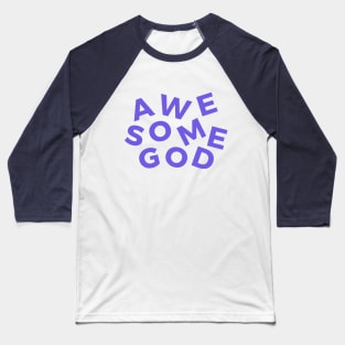 Awesome God Playful Design Baseball T-Shirt